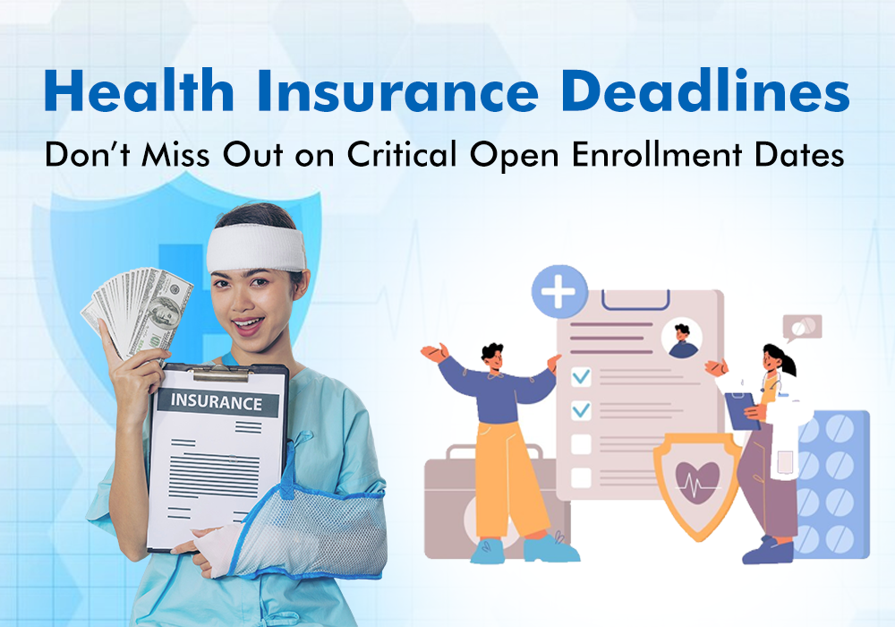 Health Insurance Deadlines: Don’t Miss Out on Critical Open Enrollment Dates